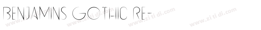Benjamins Gothic Re字体转换